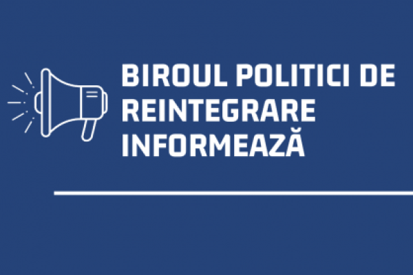 Biroul politici de reintegrare informează