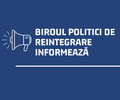 Biroul politici de reintegrare informează