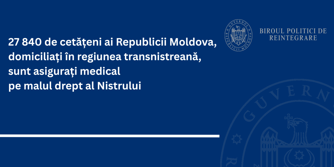 27 840 de cetățeni ai Republicii Moldova, domiciliați în regiunea transnistreană sunt asigurați medical pe malul drept al Nistrului